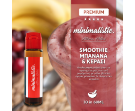 Minimalistic - Smoothie Μπανάνα & Κεράσι SnV 30/60ml
